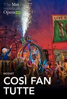 COSI FAN TUTTE - METROPOLITAN OPERA